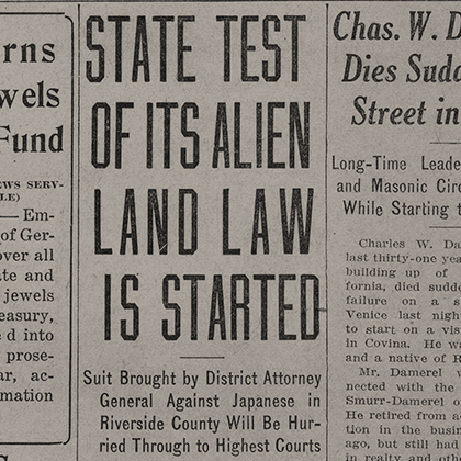 October 6, 1916 Los Angeles Examiner headline “State Test Of Its Alien Land Law Is Started.”